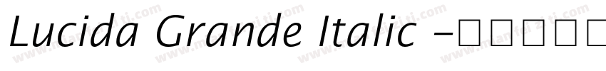 Lucida Grande Italic 字体转换
